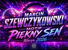 Marcin Szewczykowski Motif – Piękny Sen (Wersja 2026)