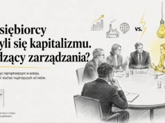 Czy polscy przedsiębiorcy nauczyli się kapitalizmu szybciej, niż rządzący nauczyli się zarządzania?