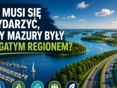 Co musi się wydarzyć, aby Mazury były bogatym regionem?