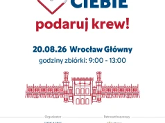 Ostatni przystanek akcji „Kolej na Ciebie – podaruj krew”. Spotkajmy się we Wrocławiu!