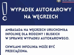 Węgry. Wypadek autokarowy. Infolinia Ambasady RP w Budapeszcie. Wsparcie dla poszkodowanych