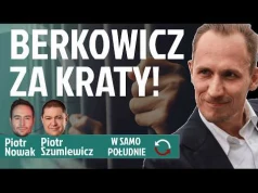 Zgłaszamy Berkowicza do prokuratury | Skrajna lewica w PiS? | Braun chce zniszczyć gospodarkę