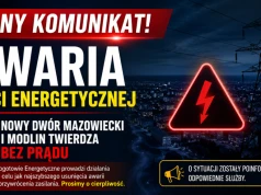 Nowy Dwór Mazowiecki i Modlin Twierdza bez prądu. Pilny komunikat dla mieszkańców