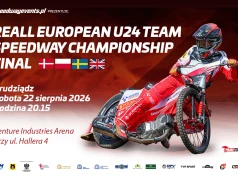 Żużel. Polska w walce o szesnaste złoto! Reall European U24 Team Speedway Championship Final Grudziądz 2026 już w najbliższą sobotę!