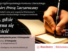 Pióra w dłoń! Rusza XIII edycja Ogólnopolskiego Konkursu - Racibórz Prozą Zaczarowany