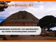 Grobowiec Kleopatry. Czy archeolodzy są o krok od rozwiązania zagadki?