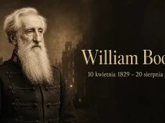 20 sierpnia minęła 114. rocznica śmierci Williama Bootha