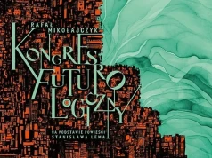 Rafał Mikołajczyk pokazał okładkę „Kongresu futurologicznego”. Nowa adaptacja Lema coraz bliżej