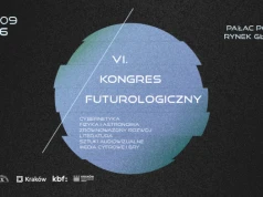 Przyszłość rodzi się z wyobraźni. VI Kongres Futurologiczny już we wrześniu w Krakowie!