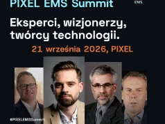 PIXEL EMS Summit 2026: przyszłość elektroniki, technologia i produkcja high-tech w jednym miejscu