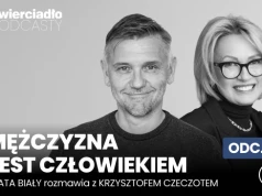 „Przestałem wierzyć w naturę ludzką, że jest tylko dobra”. Krzysztof Czeczot o relacjach, które zawodzą i dojrzałej miłości | „Mężczyzna jest człowiekiem”, odc. 20