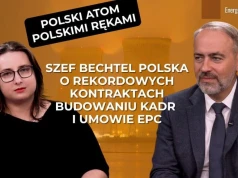 Polski atom polskimi rękami. Szef Bechtel Polska o rekordowych kontraktach, budowaniu kadr i umowie EPC