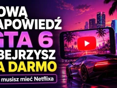 Nie płać za Netflixa dla GTA 6. Nową zapowiedź obejrzysz za darmo