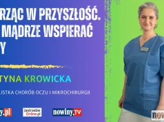 Patrząc w przyszłość nie możemy być krótkowzroczni czyli jak mądrze wspierać oczy