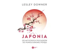 Lesley Downer, Japonia. Od mitycznych początków do popkulturowej potęgi