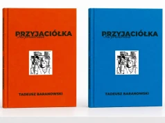 Wczesne prace Tadeusza Baranowskiego trafią do albumu. „Przyjaciółka. Ku przestrodze”