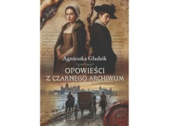 Agnieszka Gładzik, Opowieści z Czarnego Archiwum