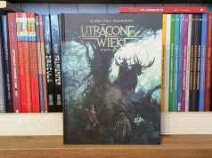 "Utracone wieki" - recenzja. Komiks fantasy, który zrywa z konwencją gatunku