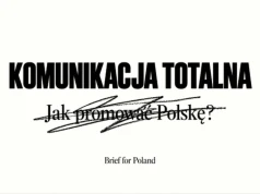 Nie ma już ciszy komunikacyjnej. Marka kraju powstaje 24 godziny na dobę