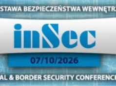 O bezpieczeństwie granic w gwiazdorskiej obsadzie - XXVIII Międzynarodowa Konferencja i Wystawa Bezpieczeństwa Wewnętrznego i Bezpieczeństwa Granic InSec 2026