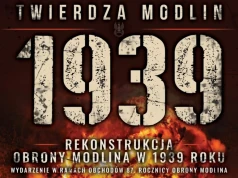 Twierdza Modlin znów stanie się polem bitwy. Wielkie widowisko historyczne już 19 września