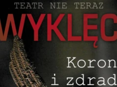 Sztuka teatralna dla upamiętnienia zamordowanych żołnierzy NSZ