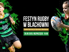 Już w najbliższą niedzielę Festyn Rugby w Blachowni. Sportowe emocje i atrakcje dla całej rodziny