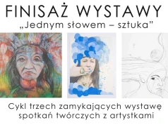 Finisaż wystawy „Jednym słowem – sztuka”. Trzy spotkania twórcze w Muzeum Ziemi Kłodzkiej