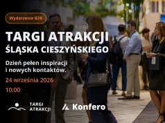 24 września 2026 roku odbędą się pierwsze Targi Atrakcji Śląska Cieszyńskiego