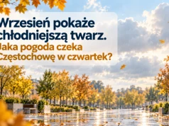 Wrzesień pokaże chłodniejszą twarz. Jaka pogoda czeka Częstochowę w czwartek?