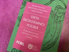 Dieta śródziemnopolska. Śródziemnomorski styl życia na polskim talerzu. Recenzja książki
