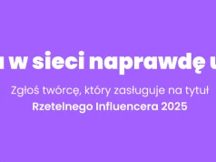 Ostatni dzień zgłoszeń do plebiscytu Rzetelny Influencer 2026. Kogo warto docenić?