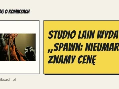 Studio Lain wyda „Spawn: Nieumarli”. Znamy cenę