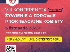 VIII Konferencja „Żywienie a zdrowie prokreacyjne kobiety” – 6.11.2026