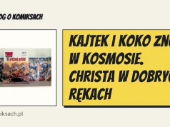 Kajtek i Koko znów w kosmosie. Christa w dobrych rękach