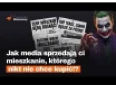 Jak media sprzedają Ci mieszkanie, którego nikt nie chce kupić?!